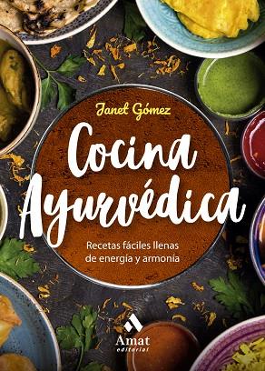 COCINA AYURVÉDICA | 9788410451049 | GÓMEZ, JANET | Llibreria Drac - Llibreria d'Olot | Comprar llibres en català i castellà online