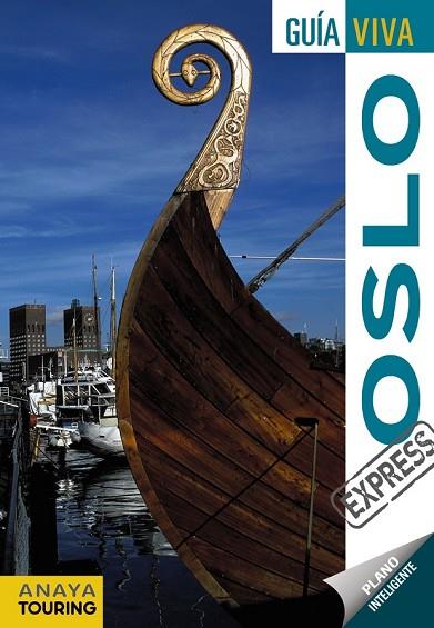 OSLO 2016 (GUIA VIVA EXPRESS) | 9788499357973 | ROSAL, MARIO; ALBA, CARLOS DE | Llibreria Drac - Llibreria d'Olot | Comprar llibres en català i castellà online