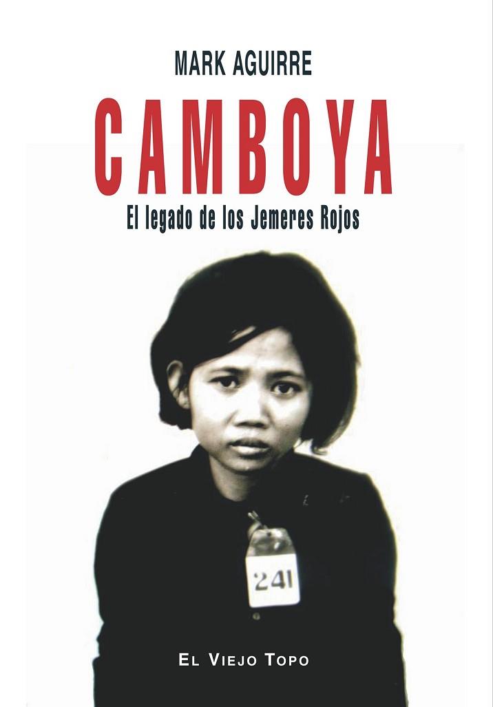 CAMBOYA: EL LEGADO DE LOS JEMERES ROJOS | 9788492616152 | AGUIRRE, MARK | Llibreria Drac - Librería de Olot | Comprar libros en catalán y castellano online