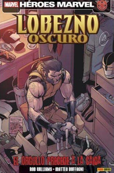 LOBEZNO OSCURO 6: EL ORGULLO PRECEDE A LA CAIDA | 9788490244241 | WILLIAMS, ROB; BUFFAGNI, MATTEO; VITI, ALESSANDRO | Llibreria Drac - Librería de Olot | Comprar libros en catalán y castellano online