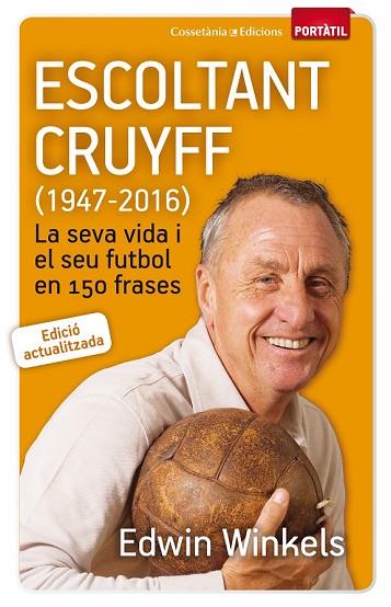 ESCOLTANT CRUYFF (1947-2016) | 9788490344880 | WINKELS, EDWIN | Llibreria Drac - Llibreria d'Olot | Comprar llibres en català i castellà online