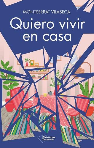 QUIERO VIVIR EN CASA | 9788419655929 | VILASECA, MONTSERRAT | Llibreria Drac - Llibreria d'Olot | Comprar llibres en català i castellà online