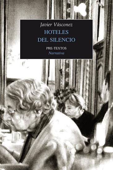 HOTELES DEL SILENCIO | 9788416453917 | VÁSCONEZ, JAVIER | Llibreria Drac - Librería de Olot | Comprar libros en catalán y castellano online