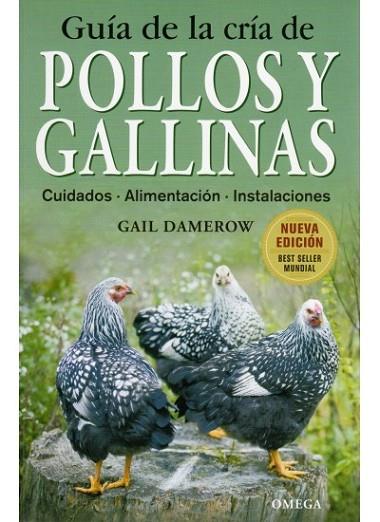 GUIA DE LA CRIA DE POLLOS Y GALLINAS | 9788428215411 | DAMEROW, GAIL | Llibreria Drac - Librería de Olot | Comprar libros en catalán y castellano online