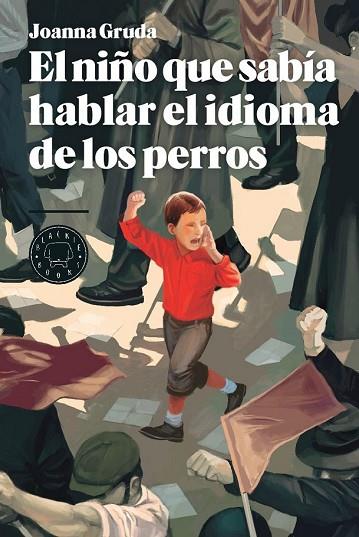 NIÑO QUE SABÍA HABLAR EL IDIOMA DE LOS PERROS, EL | 9788494224799 | GRUDA, JOANNA | Llibreria Drac - Librería de Olot | Comprar libros en catalán y castellano online