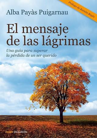 MENSAJE DE LAS LÁGRIMAS, EL | 9788449330278 | PAYÀS, ALBA | Llibreria Drac - Llibreria d'Olot | Comprar llibres en català i castellà online