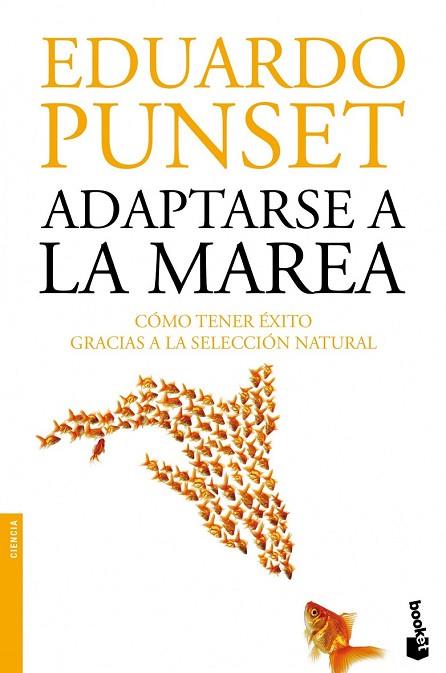 ADAPTARSE A LA MAREA | 9788423346332 | PUNSET, EDUARDO | Llibreria Drac - Llibreria d'Olot | Comprar llibres en català i castellà online