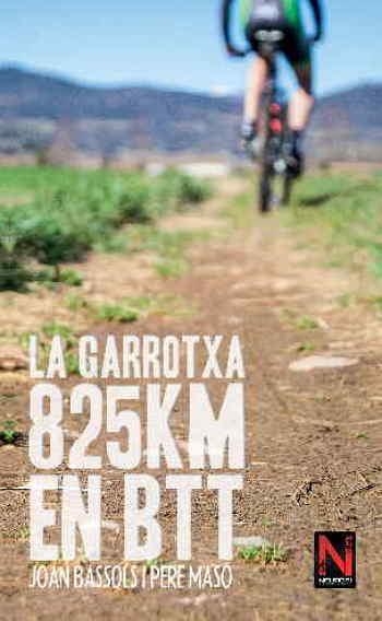 GARROTXA, LA. 825KM EN BTT | 9000000006287 | BASSOLS, JOAN | Llibreria Drac - Librería de Olot | Comprar libros en catalán y castellano online