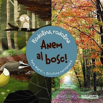 ANEM AL BOSC (RODOLINS RODOLINS) | 9788448941154 | MARTÍ I BERTRAN, PERE | Llibreria Drac - Llibreria d'Olot | Comprar llibres en català i castellà online