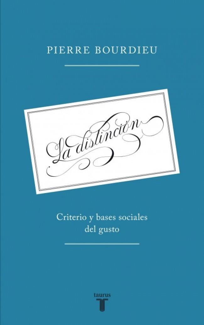 DISTINCIÓN, LA | 9788430609116 | BOURDIEU, PIERRE | Llibreria Drac - Llibreria d'Olot | Comprar llibres en català i castellà online