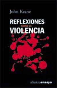 REFLEXIONES SOBRE LA VIOLENCIA | 9788420667669 | KEANE, JOHN | Llibreria Drac - Llibreria d'Olot | Comprar llibres en català i castellà online