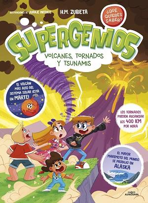 SUPERGENIOS. VOLCANES, TORNADOS Y TSUNAMIS | 9788419507587 | ZUBIETA, H. M. | Llibreria Drac - Llibreria d'Olot | Comprar llibres en català i castellà online