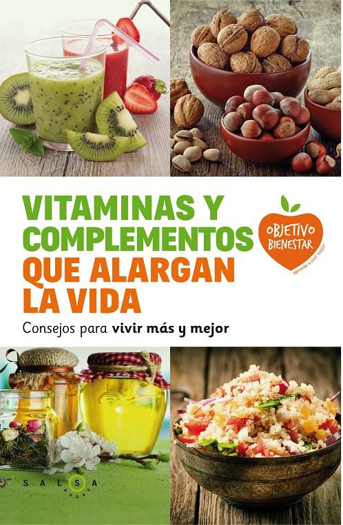 VITAMINAS Y COMPLEMENTOS QUE ALARGAN LA VIDA | 9788415193685 | AAVV | Llibreria Drac - Librería de Olot | Comprar libros en catalán y castellano online