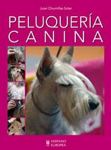 PELUQUERIA CANINA | 9788425518294 | CHUMILLAS, JUAN | Llibreria Drac - Librería de Olot | Comprar libros en catalán y castellano online