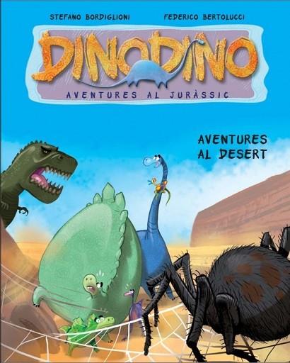 AVENTURES AL DESERT (DINODINO 4) | 9788448830410 | BERTOLUCCI, FEDERICO;BORDIGLIONI, STEFANO | Llibreria Drac - Librería de Olot | Comprar libros en catalán y castellano online