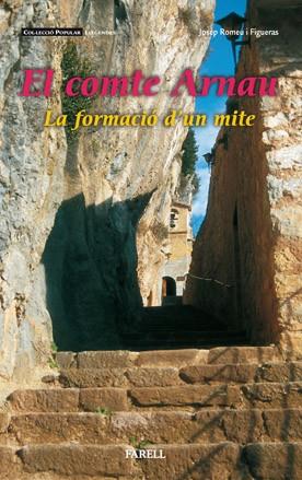 COMTE ARNAU, EL.  LA FORMACIO D'UN MITE | 9788495695192 | ROMEU I FIGUERAS, JOSEP | Llibreria Drac - Librería de Olot | Comprar libros en catalán y castellano online