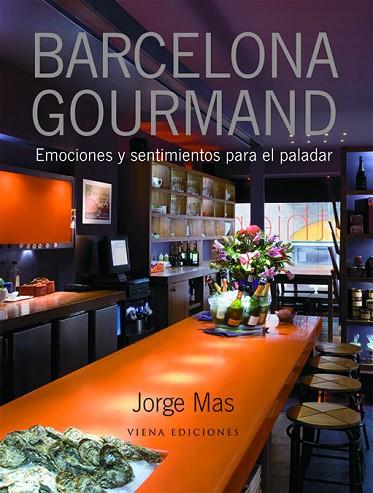 BARCELONA GOURMAND (TD) | 9788483305249 | MAS, JORGE | Llibreria Drac - Llibreria d'Olot | Comprar llibres en català i castellà online