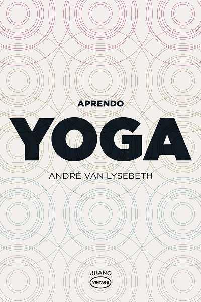 APRENDO YOGA | 9788479537104 | VAN LYSEBETH, ANDRE | Llibreria Drac - Librería de Olot | Comprar libros en catalán y castellano online