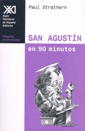 SAN AGUSTIN EN 90 MINUTOS | 9788432310270 | STRATHERN, PAUL | Llibreria Drac - Librería de Olot | Comprar libros en catalán y castellano online