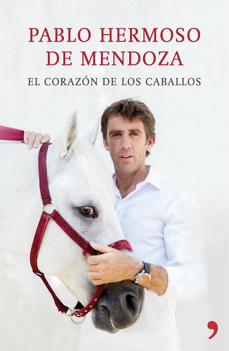 CORAZÓN DE LOS CABALLOS, EL | 9788499984810 | HERMOSO, PABLO | Llibreria Drac - Llibreria d'Olot | Comprar llibres en català i castellà online