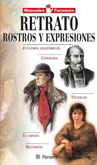 RETRATO. ROSTROS Y EXPRESIONES. MANUALES PARRAMON | 9788434217591 | Llibreria Drac - Llibreria d'Olot | Comprar llibres en català i castellà online