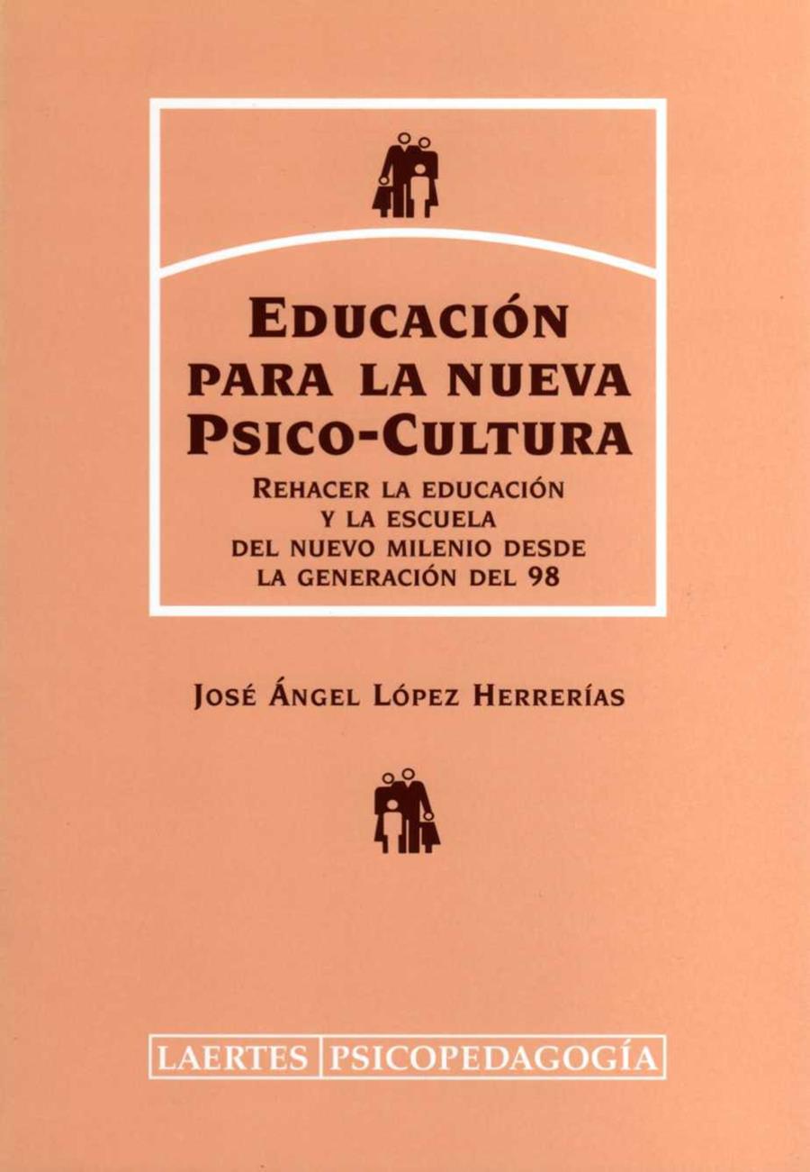 EDUCACION PARA LA NUEVO PSICO-CULTURA | 9788475844398 | LOPEZ HERRERIAS, JOSE ANGEL | Llibreria Drac - Llibreria d'Olot | Comprar llibres en català i castellà online