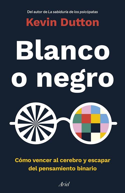 BLANCO O NEGRO | 9788434433946 | DUTTON, KEVIN | Llibreria Drac - Librería de Olot | Comprar libros en catalán y castellano online