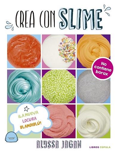 CREA CON SLIME | 9788448023805 | JAGAN, ALYSSA | Llibreria Drac - Llibreria d'Olot | Comprar llibres en català i castellà online