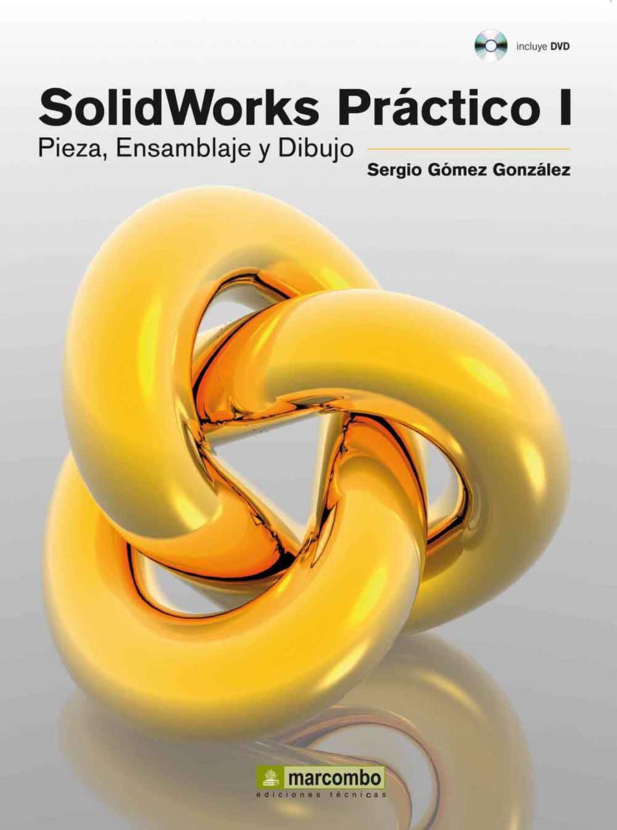 SOLIDWORKS PRÁCTICO I | 9788426718013 | GÓMEZ, SERGIO | Llibreria Drac - Librería de Olot | Comprar libros en catalán y castellano online