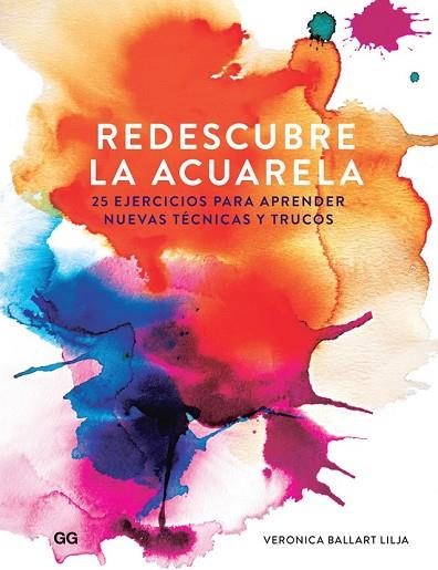 REDESCUBRE LA ACUARELA | 9788425230363 | BALLART, VERONICA | Llibreria Drac - Librería de Olot | Comprar libros en catalán y castellano online