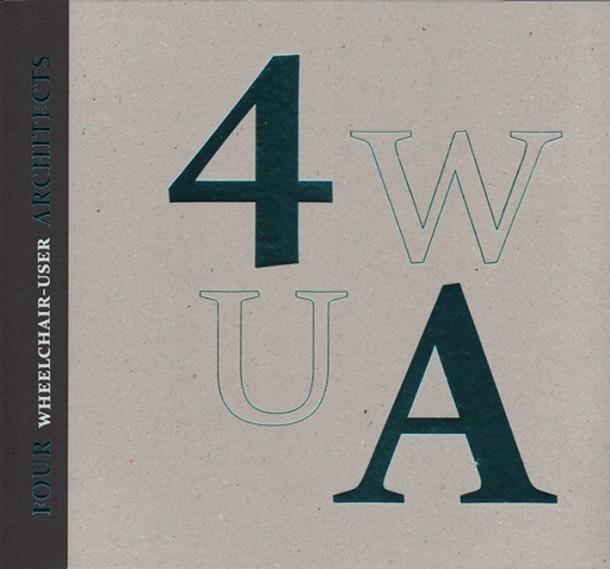 FOUR WHEELCHAIR-USER ARCHITECTS | 9788425229824 | AA.DD. | Llibreria Drac - Llibreria d'Olot | Comprar llibres en català i castellà online