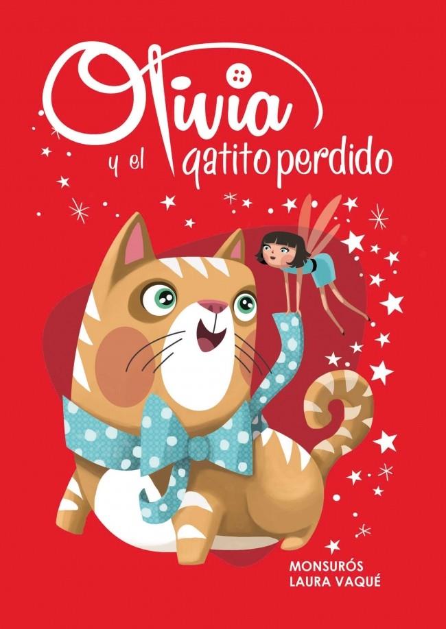 OLIVIA Y EL GATITO PERDIDO (OLIVIA NÚM.2) | 9788448839451 | VAQUE, LAURA ; CASAS, MONTSERRAT | Llibreria Drac - Librería de Olot | Comprar libros en catalán y castellano online