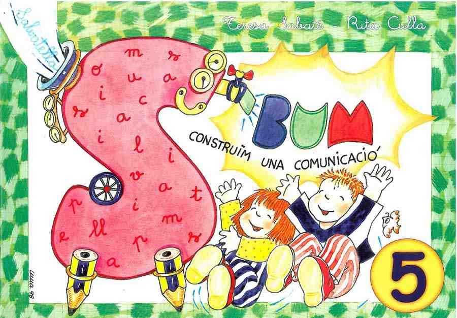 BUM CONSTRUIM UNA COMUNICACIO ESCRIPTURA 5 | 9788472109889 | SABATE RODIE, TERESA  CULLA PERARNAU, RITA | Llibreria Drac - Llibreria d'Olot | Comprar llibres en català i castellà online