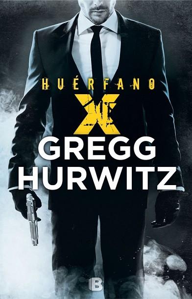 HUÉRFANO X | 9788466659239 | HURWITZ, GREGG ANDREW | Llibreria Drac - Llibreria d'Olot | Comprar llibres en català i castellà online