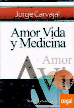 AMOR VIDA Y MEDICINA | 9788461255207 | CARVAJAL, JORGE | Llibreria Drac - Llibreria d'Olot | Comprar llibres en català i castellà online