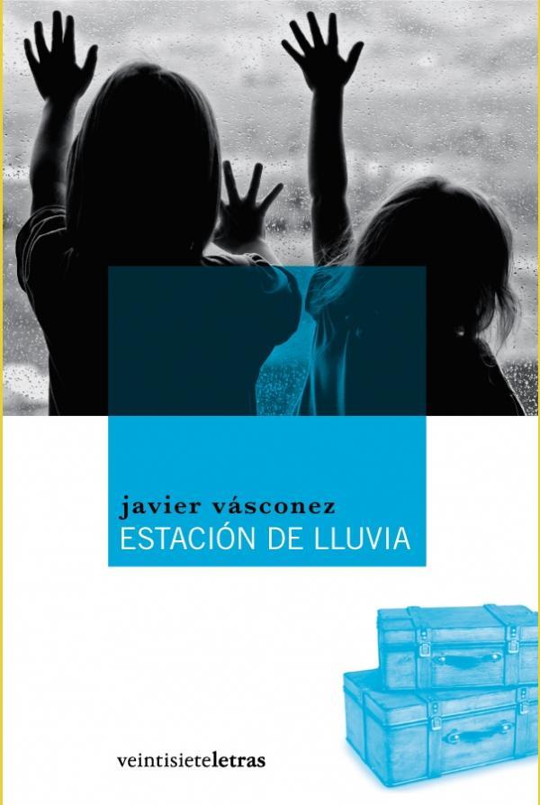 ESTACION DE LLUVIA | 9788492720002 | VASCONEZ, JAVIER | Llibreria Drac - Llibreria d'Olot | Comprar llibres en català i castellà online