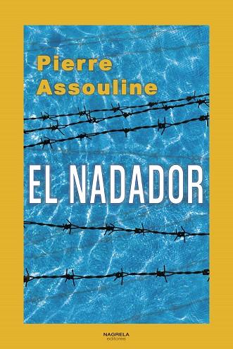 NADADOR, EL | 9788419426260 | ASSOULINE, PIERRE | Llibreria Drac - Llibreria d'Olot | Comprar llibres en català i castellà online