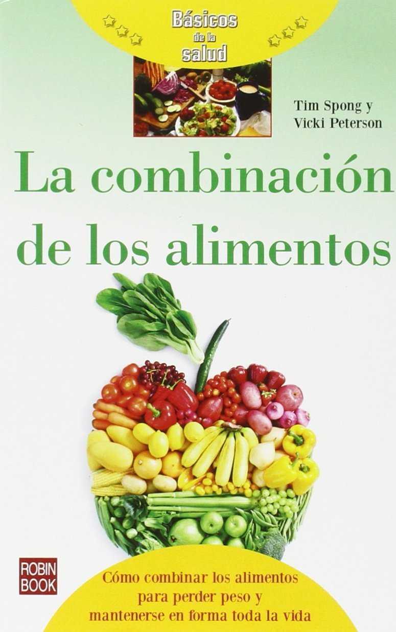 COMBINACIÓN DE LOS ALIMENTOS, LA | 9788499173795 | SPONG, TIM ; PETERSON, VICKI | Llibreria Drac - Librería de Olot | Comprar libros en catalán y castellano online