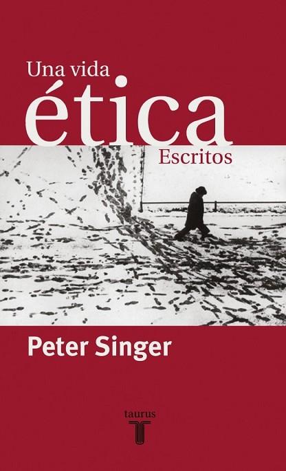 VIDA ETICA, UNA.  ESCRITOS | 9788430604609 | SINGER, PETER | Llibreria Drac - Llibreria d'Olot | Comprar llibres en català i castellà online