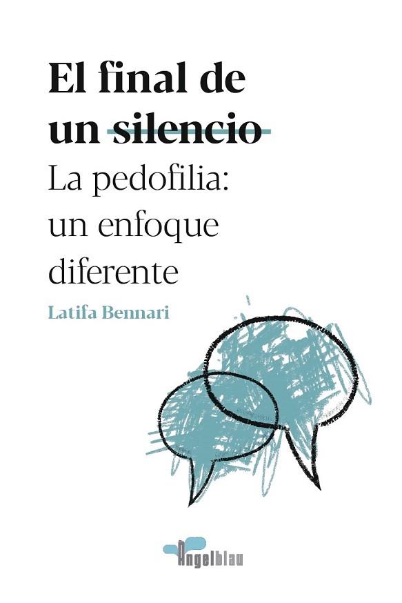 FINAL DE UN SILENCIO LA PEDOFILIA UN ENFOQUE DIFERENTE | 9788409238569 | BENNARI, LATIFA | Llibreria Drac - Llibreria d'Olot | Comprar llibres en català i castellà online