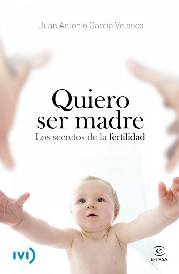 QUIERO SER MADRE | 9788467006780 | GARCIA, JUAN ANTONIO | Llibreria Drac - Llibreria d'Olot | Comprar llibres en català i castellà online