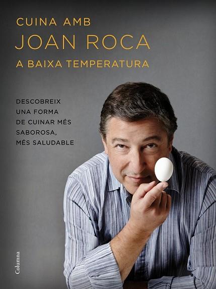 CUINA AMB JOAN ROCA A BAIXA TEMPERATURA | 9788466420655 | ROCA, JOAN; BRUGUÉS, SALVADOR | Llibreria Drac - Llibreria d'Olot | Comprar llibres en català i castellà online