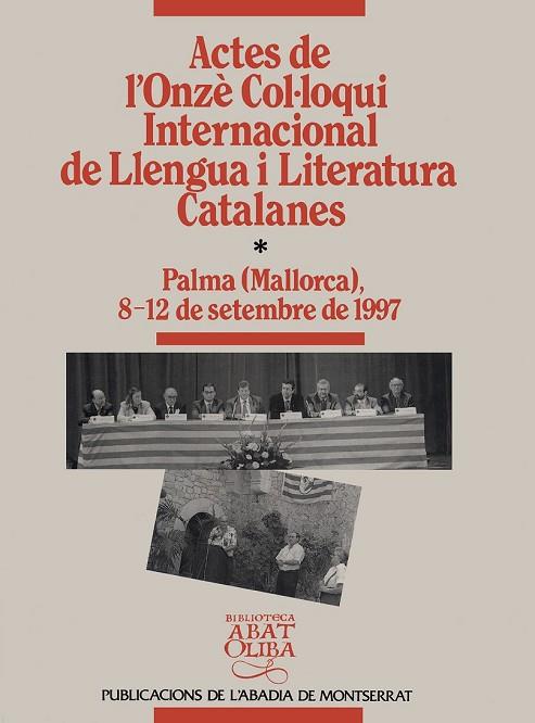 ACTES DE L'ONZE COL.LOQUI INTERNACIONAL DE LLENGUA I LITERATURA VOL.1 | 9788478269877 | Llibreria Drac - Llibreria d'Olot | Comprar llibres en català i castellà online