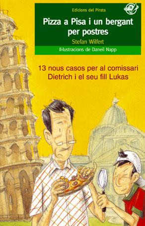 PIZZA A PISA I UN BERGANT PER POSTRES | 9788496569256 | WILFERT, STEFAN | Llibreria Drac - Llibreria d'Olot | Comprar llibres en català i castellà online