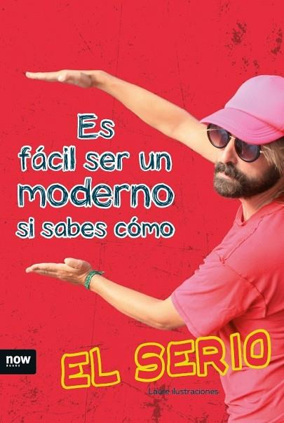 ES FÁCIL SER UN MODERNO SI SABES COMO | 9788416154791 | MACÍAS, OMAR ; COT, MARC | Llibreria Drac - Librería de Olot | Comprar libros en catalán y castellano online