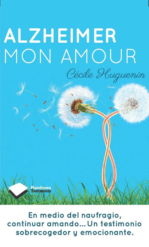 ALZHEIMER MON AMOUR | 9788415880424 | HUGUENIN, CÉCILE | Llibreria Drac - Librería de Olot | Comprar libros en catalán y castellano online