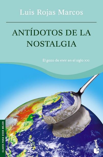 ANTIDOTOS DE LA NOSTALGIA (NF) | 9788467022889 | ROJAS MARCOS, LUIS | Llibreria Drac - Librería de Olot | Comprar libros en catalán y castellano online