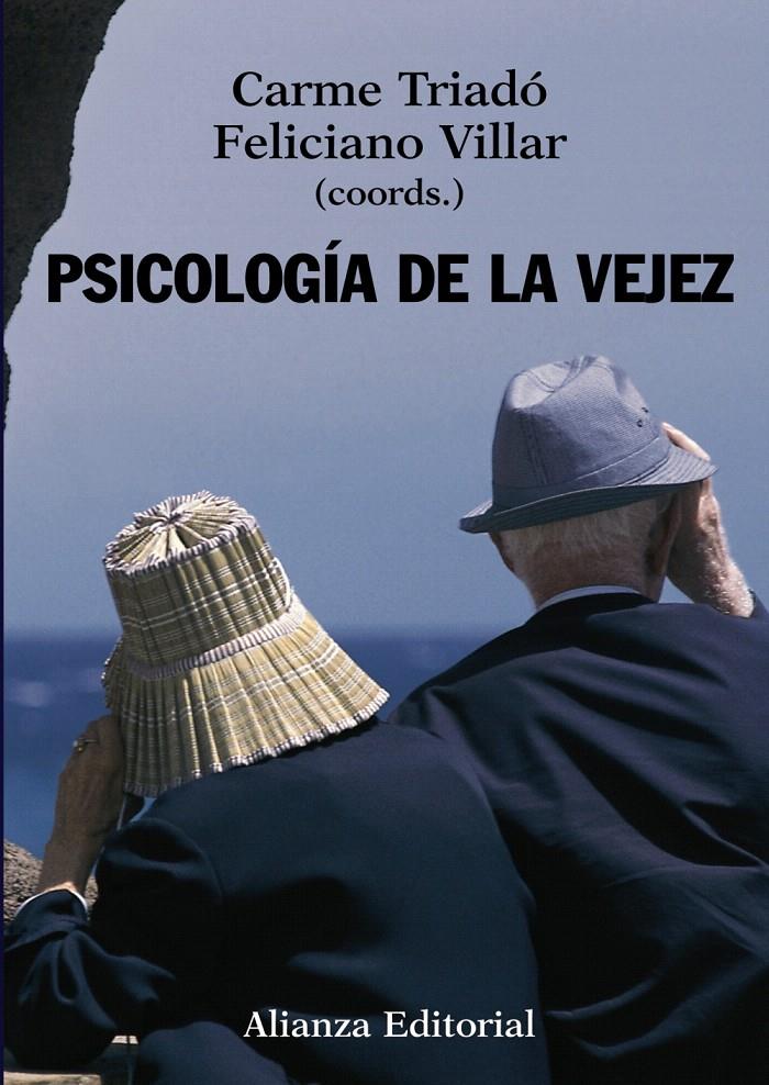 PSICOLOGIA DE LA VEJEZ | 9788420648194 | TRIADO, CARME; VILLAR, FELICIANO | Llibreria Drac - Librería de Olot | Comprar libros en catalán y castellano online