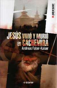 JESUS VIVIO Y MURIO EN CACHEMIRA | 9788441415911 | FABER-KAISER, ANDREAS | Llibreria Drac - Librería de Olot | Comprar libros en catalán y castellano online