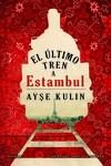 ÚLTIMO TREN A ESTAMBUL, EL | 9788412614565 | KULIN, AYSE | Llibreria Drac - Llibreria d'Olot | Comprar llibres en català i castellà online